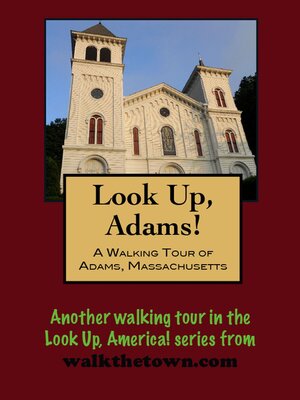 cover image of A Walking Tour of Adams, Massachusetts